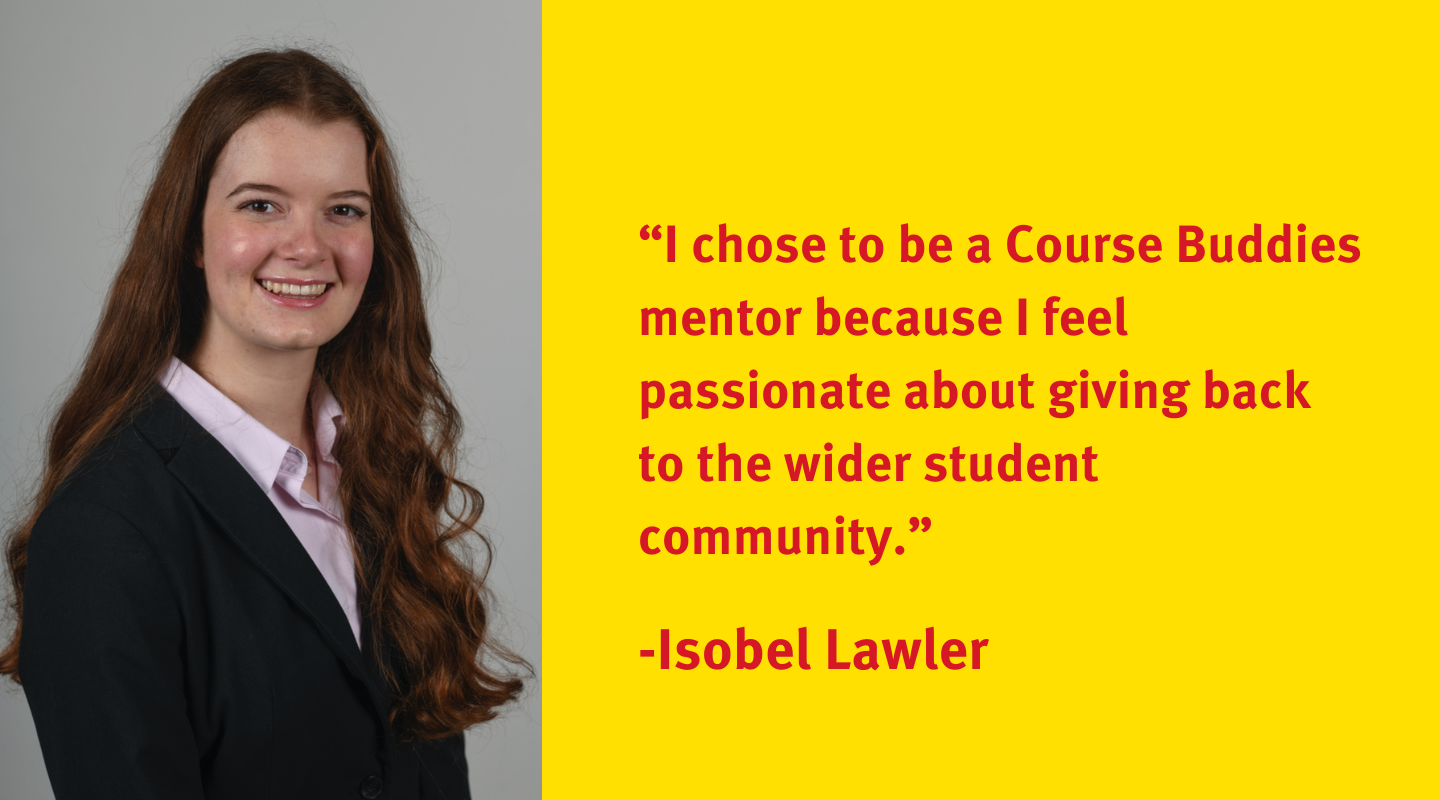 Isobel Lawler "I chose to be a City Buddy mentor because I feel passionate about giving back to the wider City community."